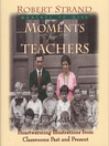 Moments for Teachers (eBook)